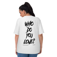 Who Do You Love Women's T-shirt