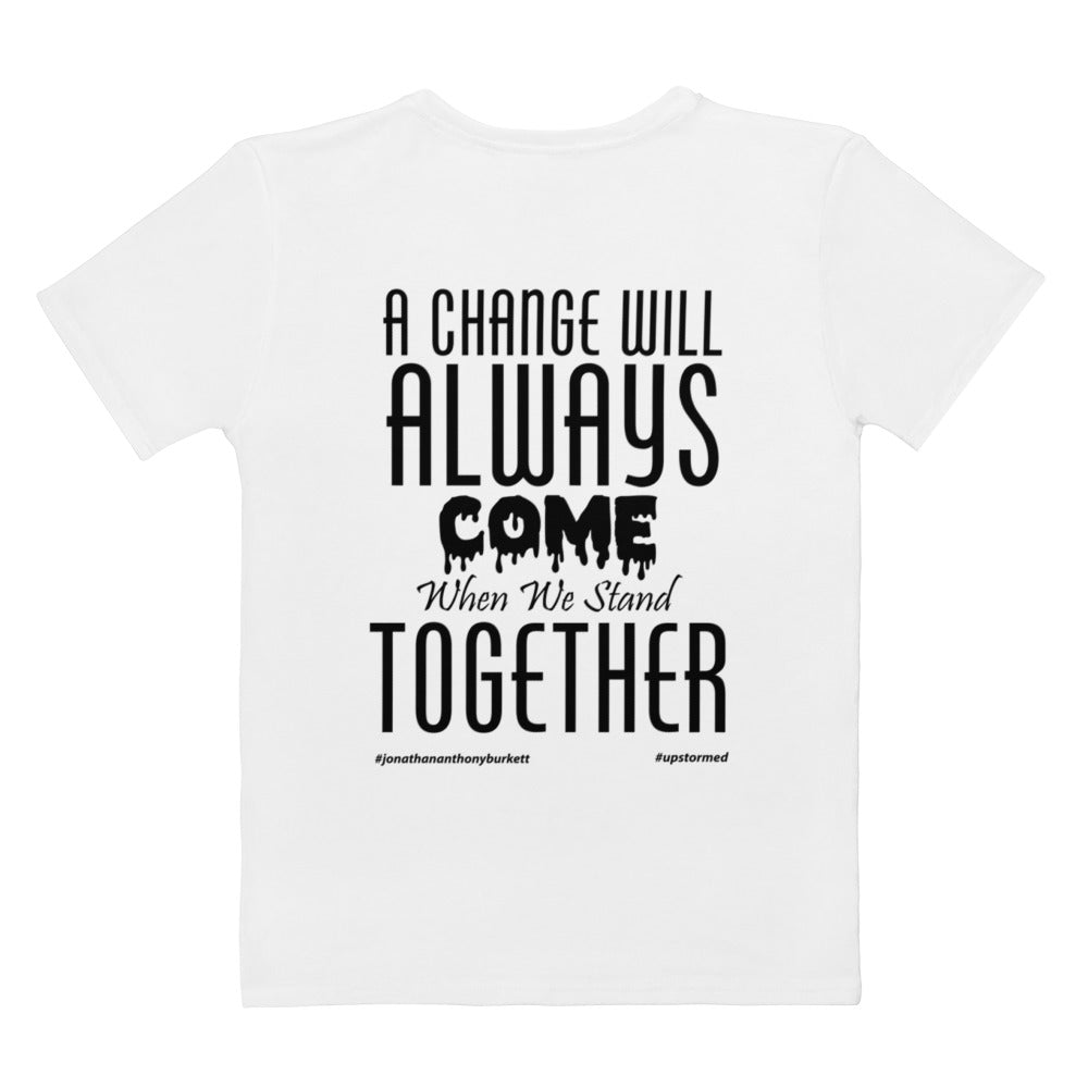 A Change Will Always Come Women's T-shirt