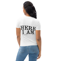 Here I Am Women's T-shirt