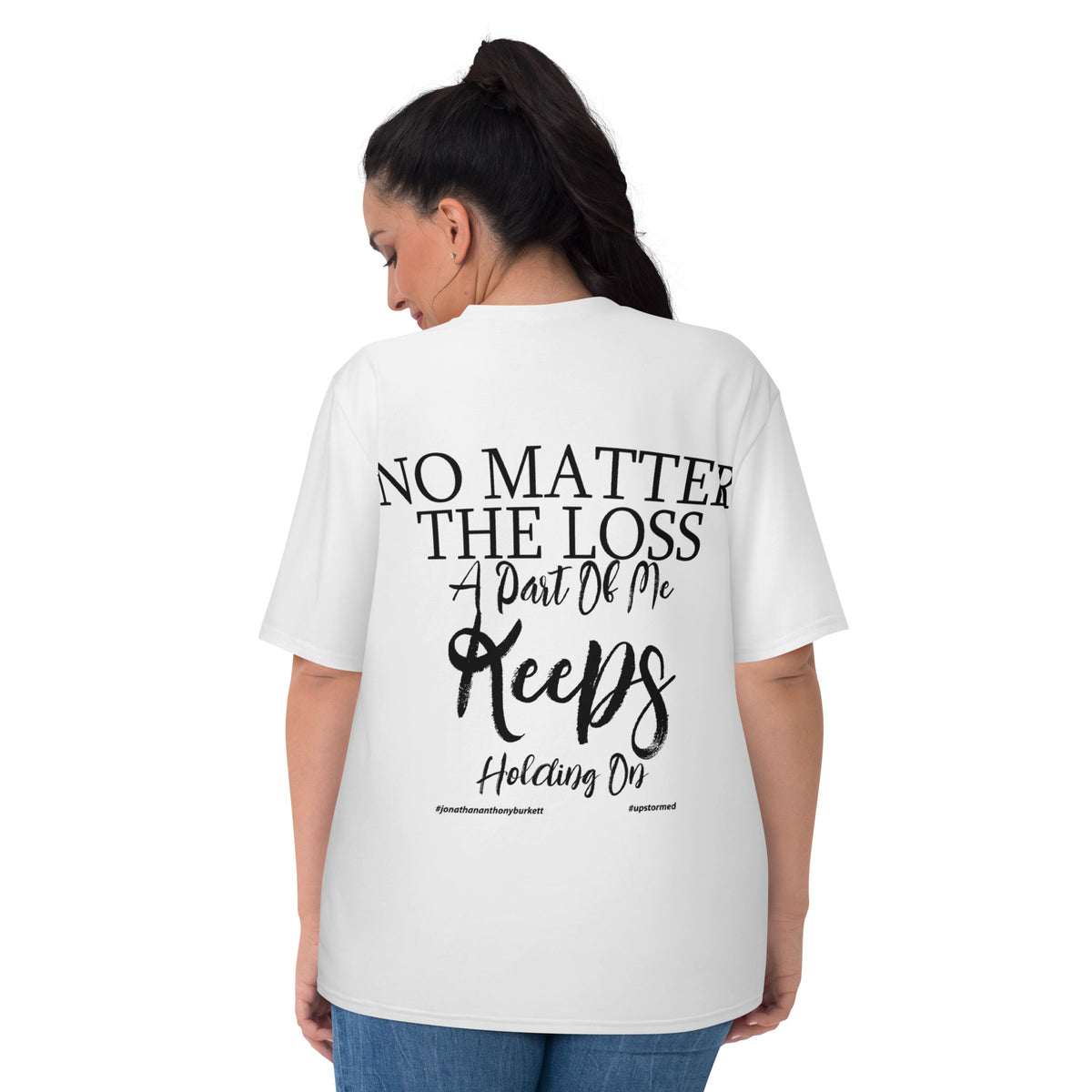 No Matter The Loss A Part Of Me Keeps Holding On Women's T-shirt