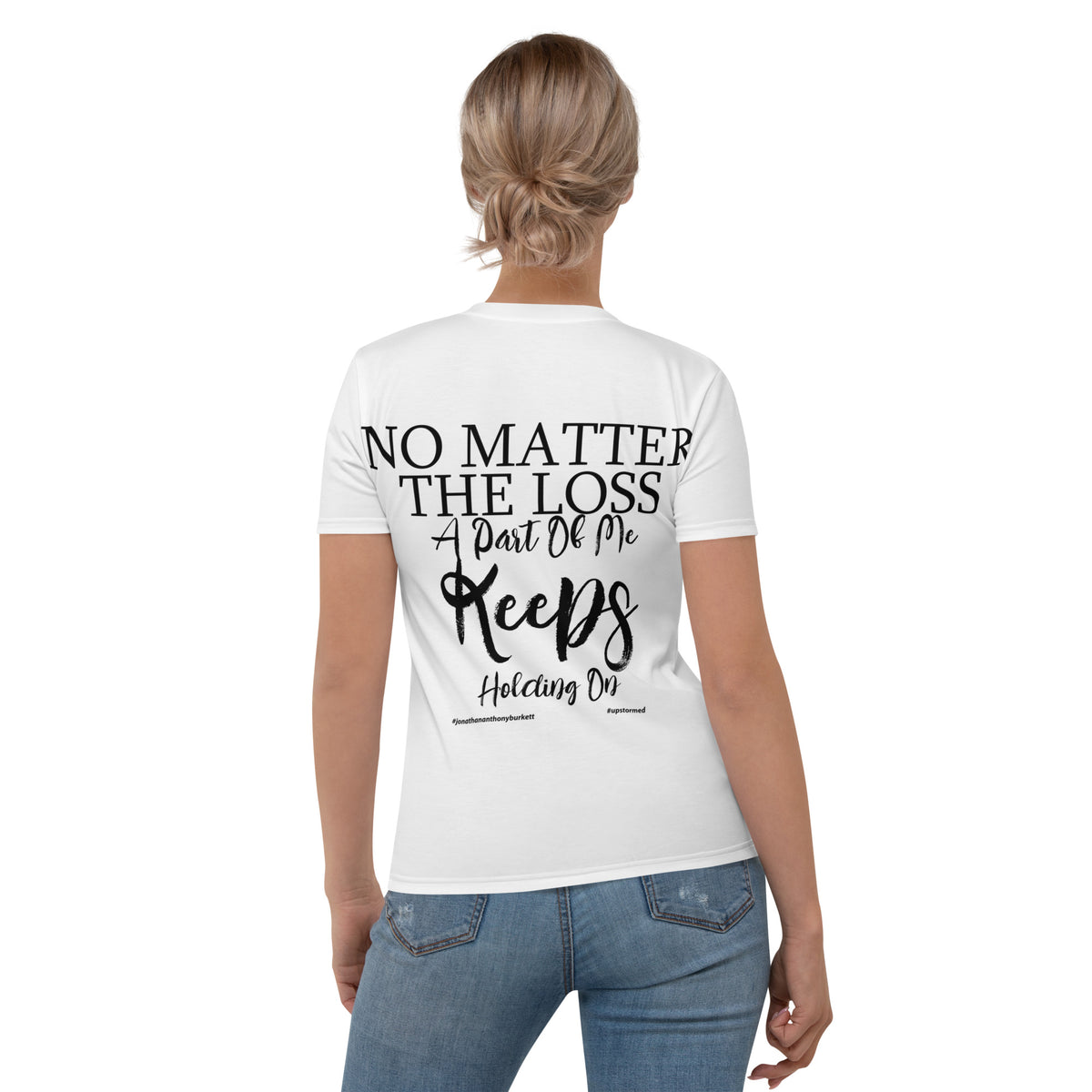 No Matter The Loss A Part Of Me Keeps Holding On Women's T-shirt