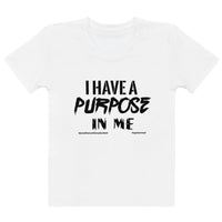 I have A Purpose In Me Women's T-shirt