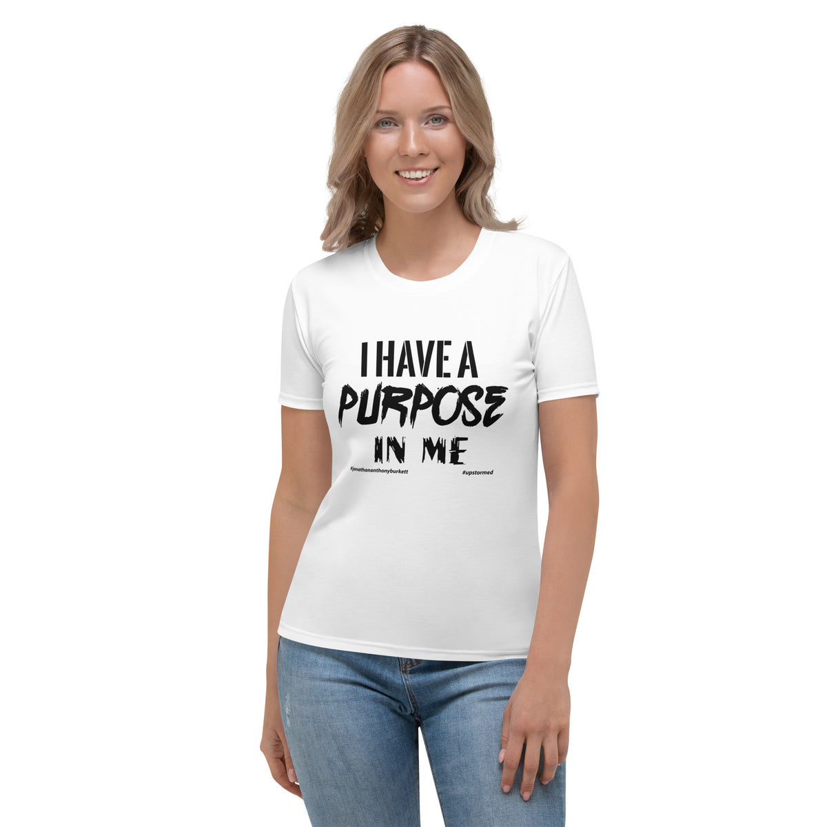 I have A Purpose In Me Women's T-shirt