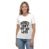 Money Can't Buy Me Love Women's T-shirt