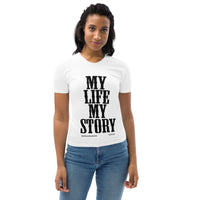 My Life, My Story Women's T-shirt