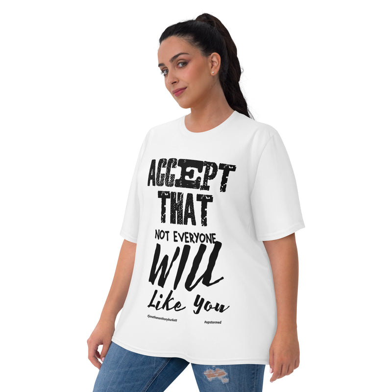 Accept That Not Everyone Will Like You Women's T-Shirt