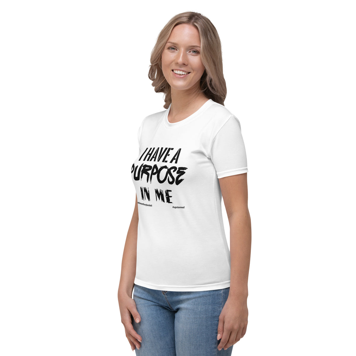 I have A Purpose In Me Women's T-shirt