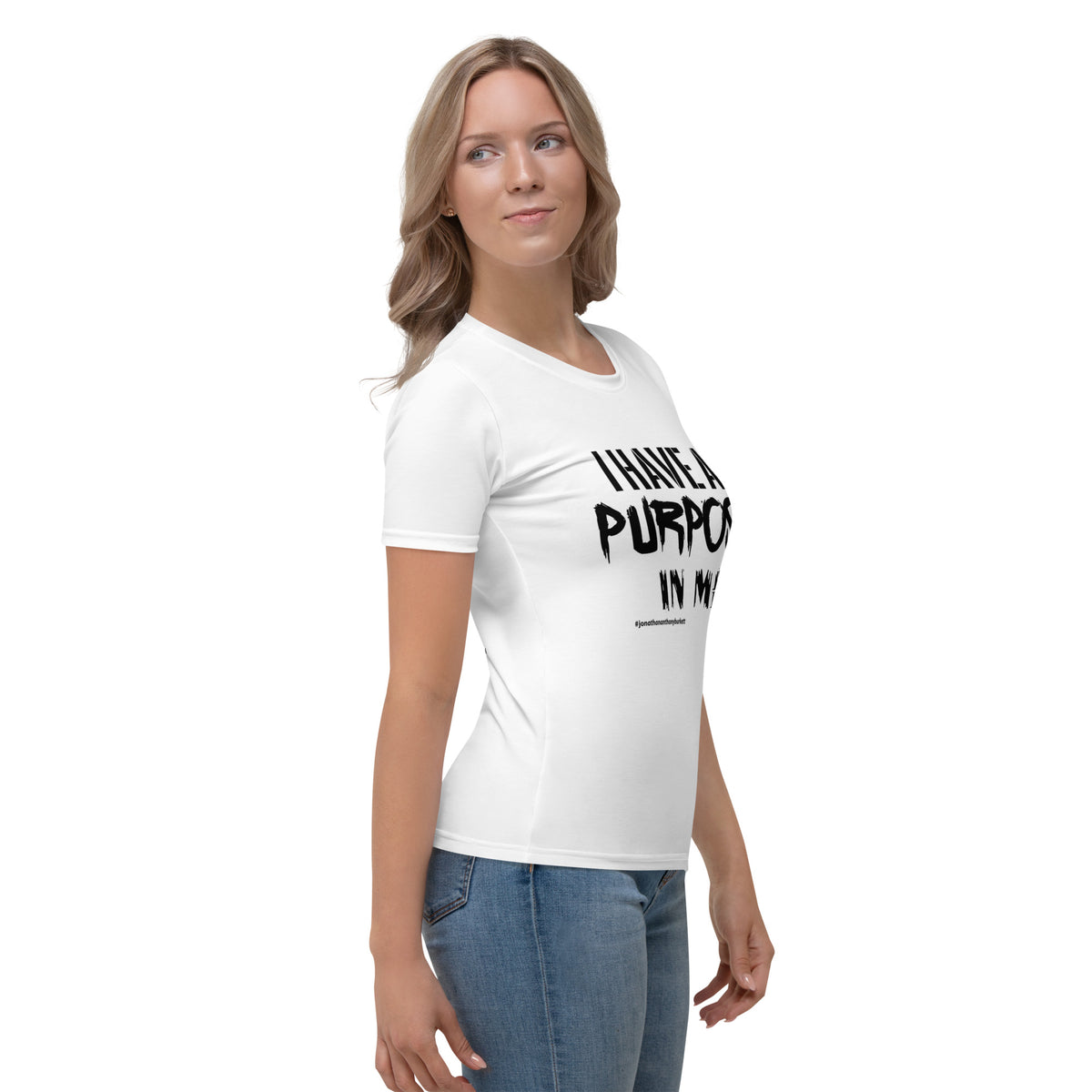 I have A Purpose In Me Women's T-shirt