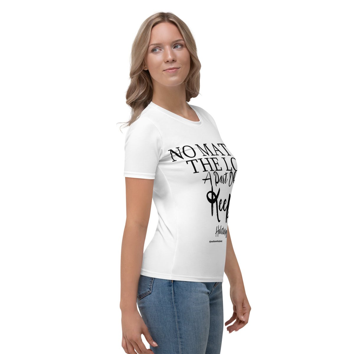 No Matter The Loss A Part Of Me Keeps Holding On Women's T-shirt