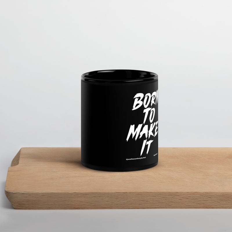 Born To Make It Upstormed Black Mug