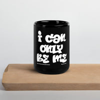 I Can Only Be Me Upstormed Black Glossy Mug