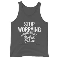 Stop Worrying About Being That Perfect Person Upstormed Tank Top