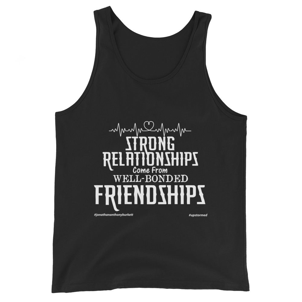 Strong Relationships Come From Well-Bonded Friendships Upstormed Tank Top