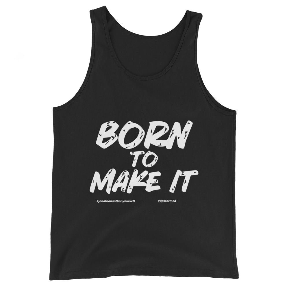 Born To Make It Upstormed Tank Top