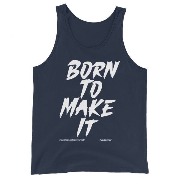 Born To Make It Upstormed Tank Top