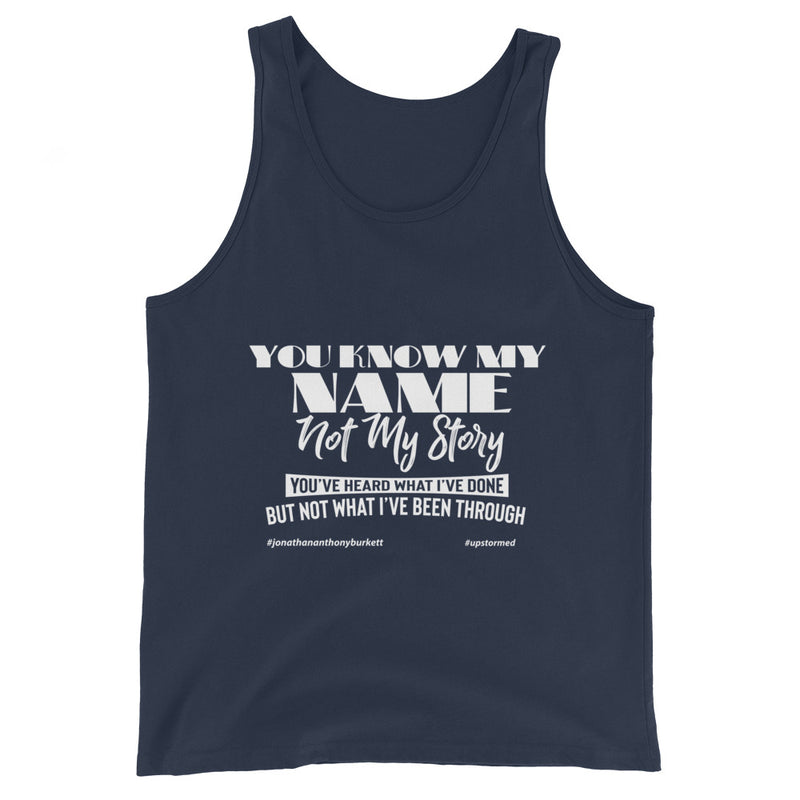 You know My Name, Not My Story Upstormed Tank Top