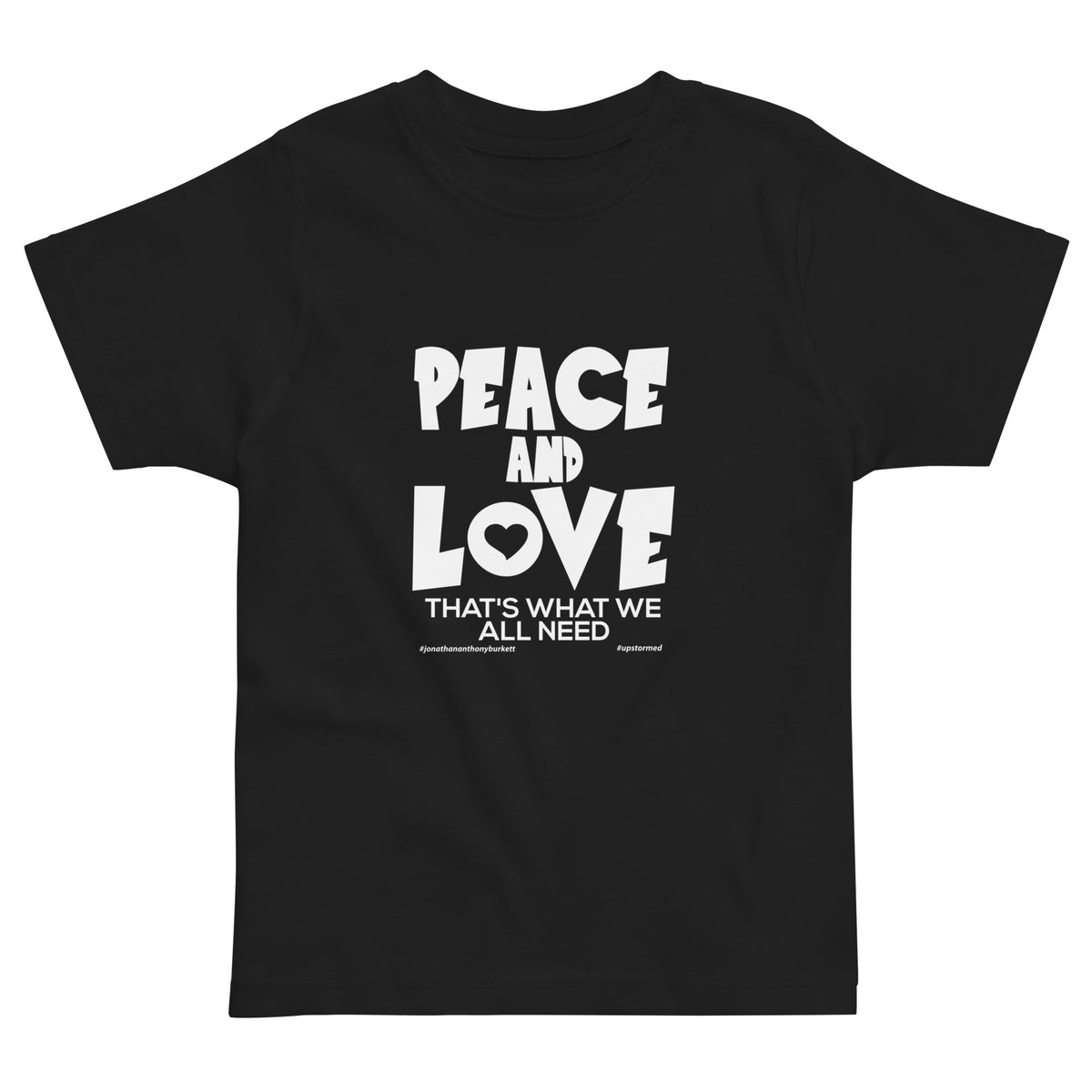 Peace And Love Upstormed Toddler T-Shirt