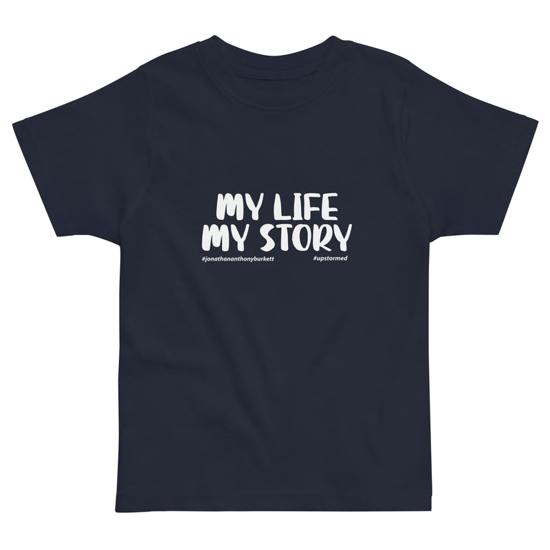 My Life, My Story Upstormed Toddler T-Shirt