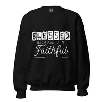 Blessed Because I'm Faithful Upstormed Sweatshirt