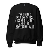 Take Risks Try New Things Upstormed Sweatshirt