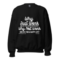 Why Just Work And Live For A Happy Retirement Upstormed Sweatshirt