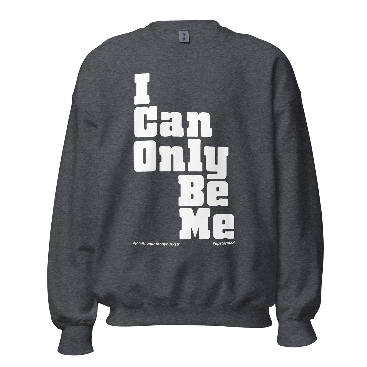 I Can Only Be Me Upstormed Sweatshirt