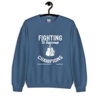 Fighting To Become Champions Upstormed Sweatshirt