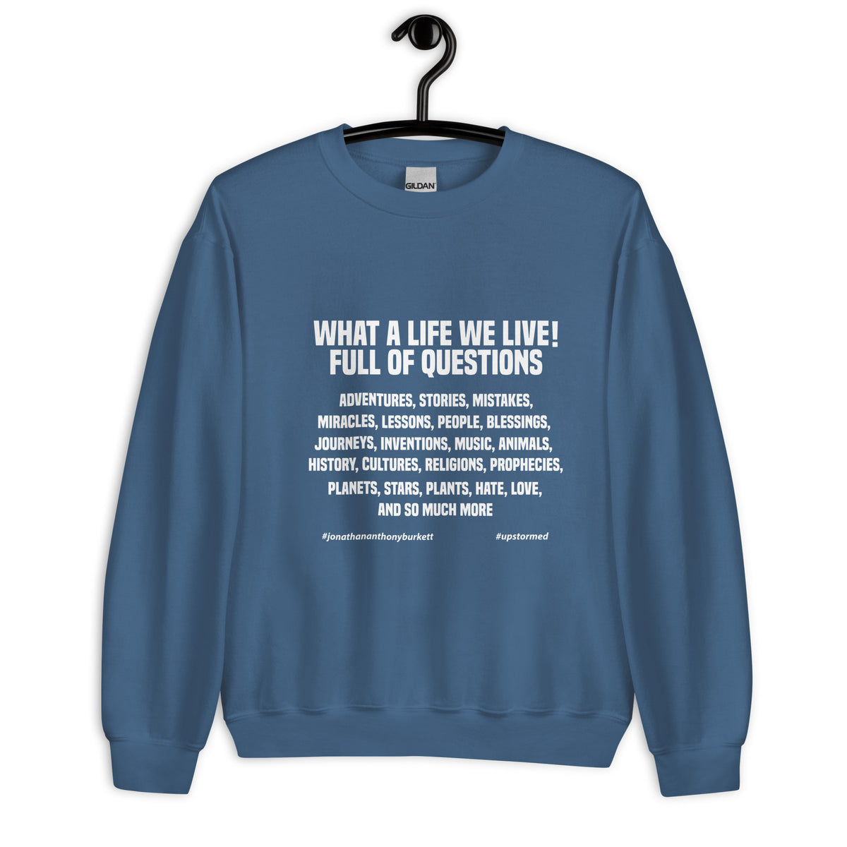 What A Life We Live Upstormed Sweatshirt