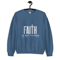 Faith Is Why I'm Here Upstormed Sweatshirt