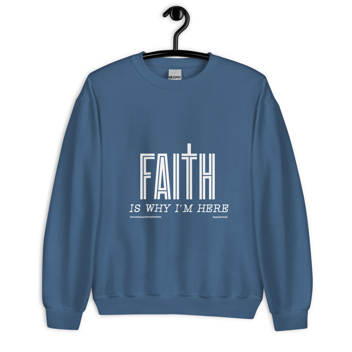 Faith Is Why I'm Here Upstormed Sweatshirt