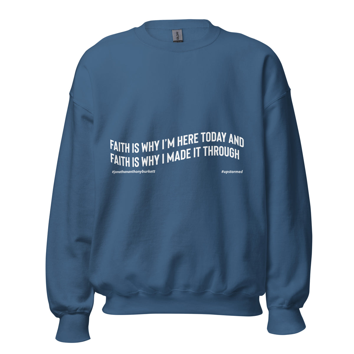 Faith Is Why I'm Here Upstormed Sweatshirt