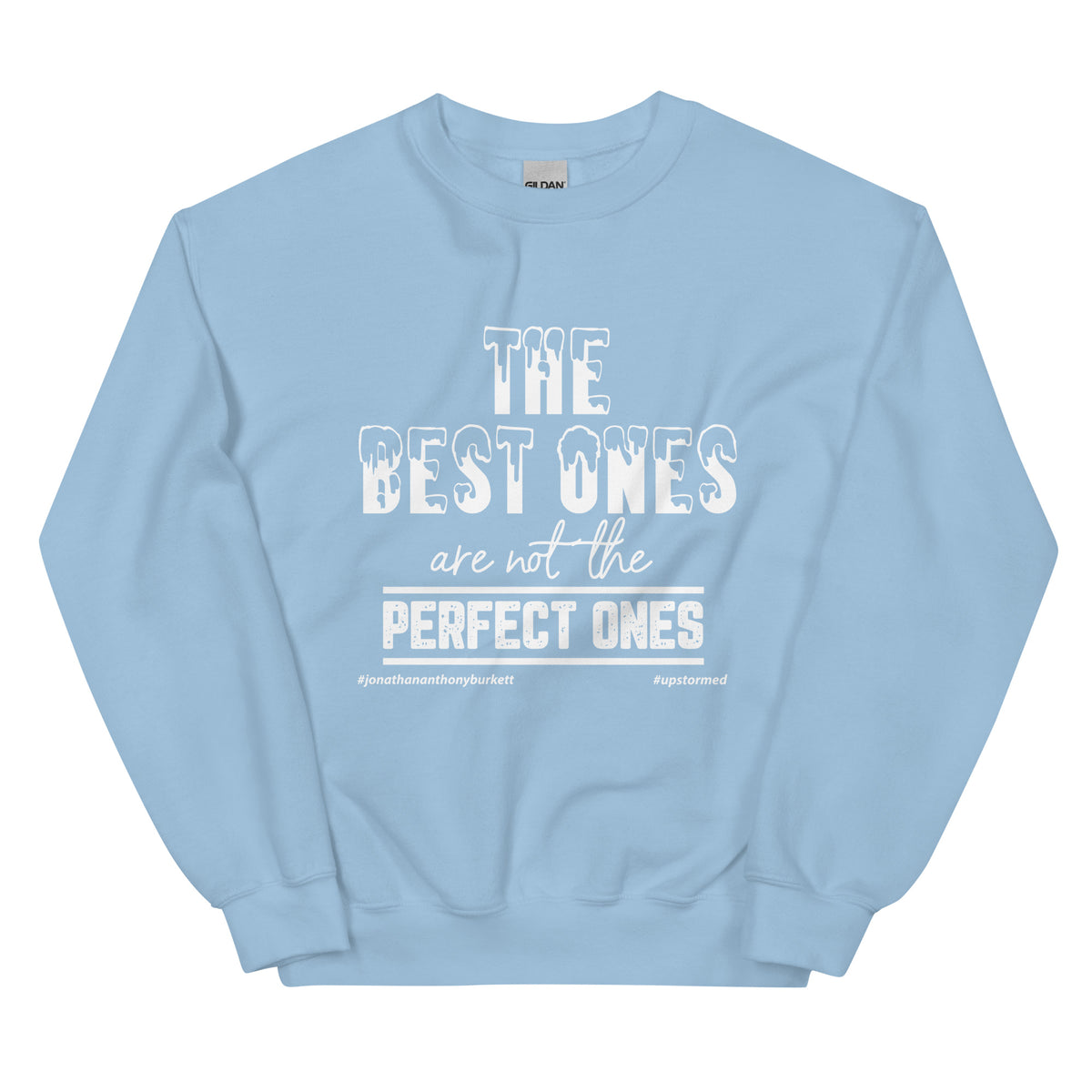 The Best Ones Upstormed Sweatshirt