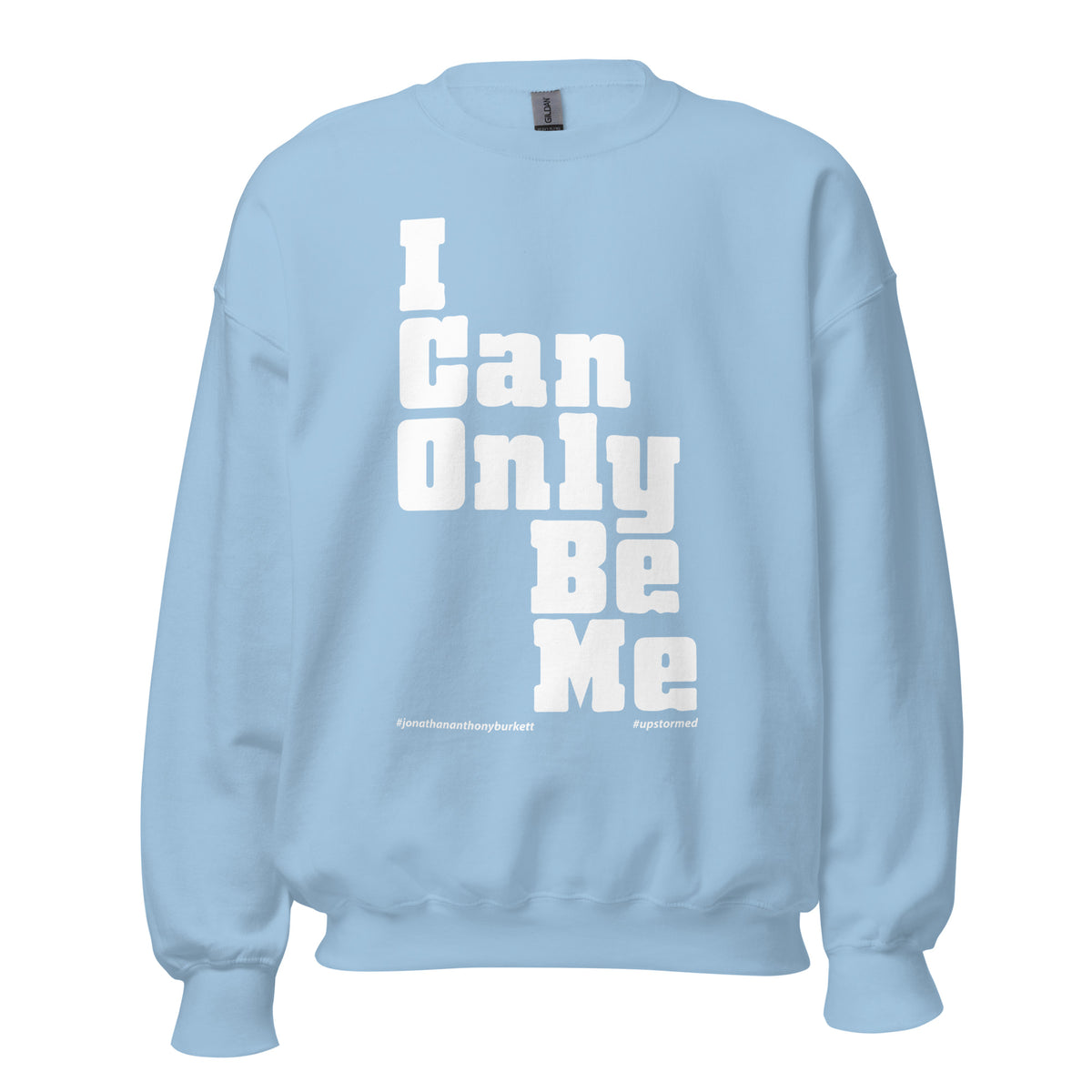 I Can Only Be Me Upstormed Sweatshirt