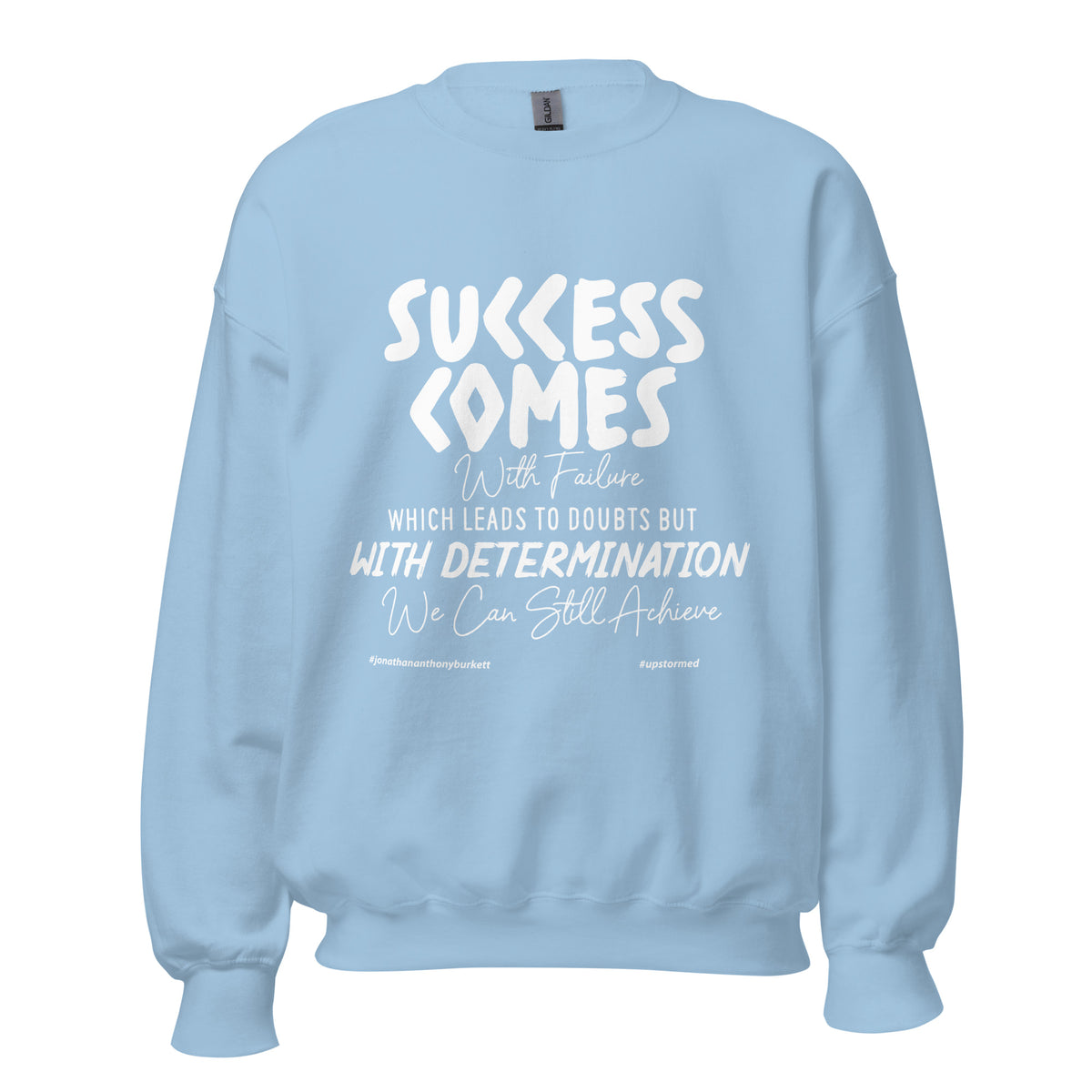 Success Comes With Failure Upstormed Sweatshirt