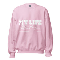 MY Life My Story Upstormed Sweatshirt