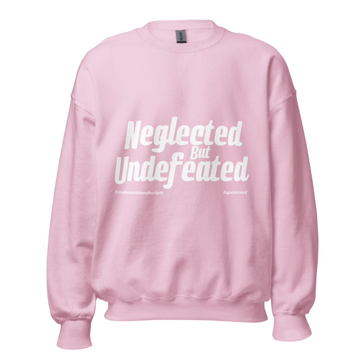 Neglected But Undefeated Upstormed Sweatshirt