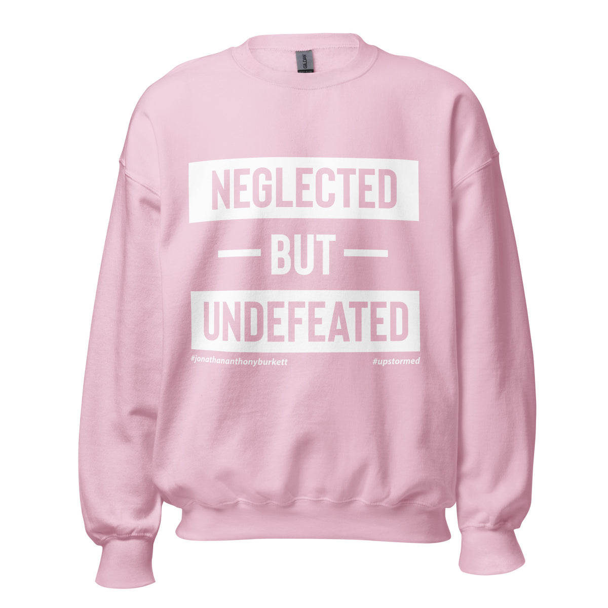 Neglected But Undefeated Upstormed Sweatshirt