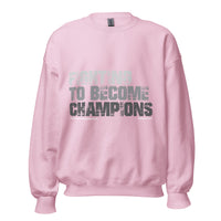 Fighting To Become Champions Upstormed Sweatshirt