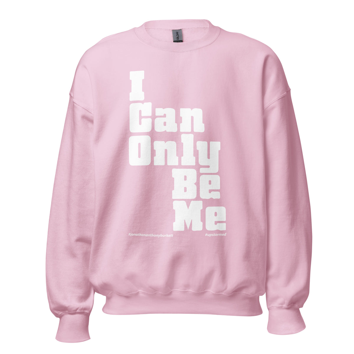 I Can Only Be Me Upstormed Sweatshirt