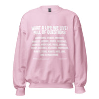 What a Life We Live Upstormed Sweatshirt