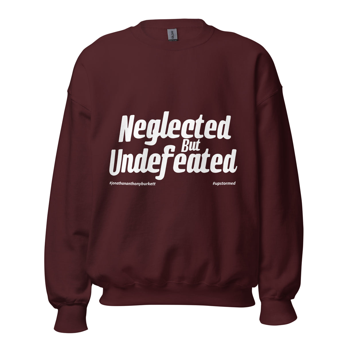 Neglected But Undefeated Upstormed Sweatshirt