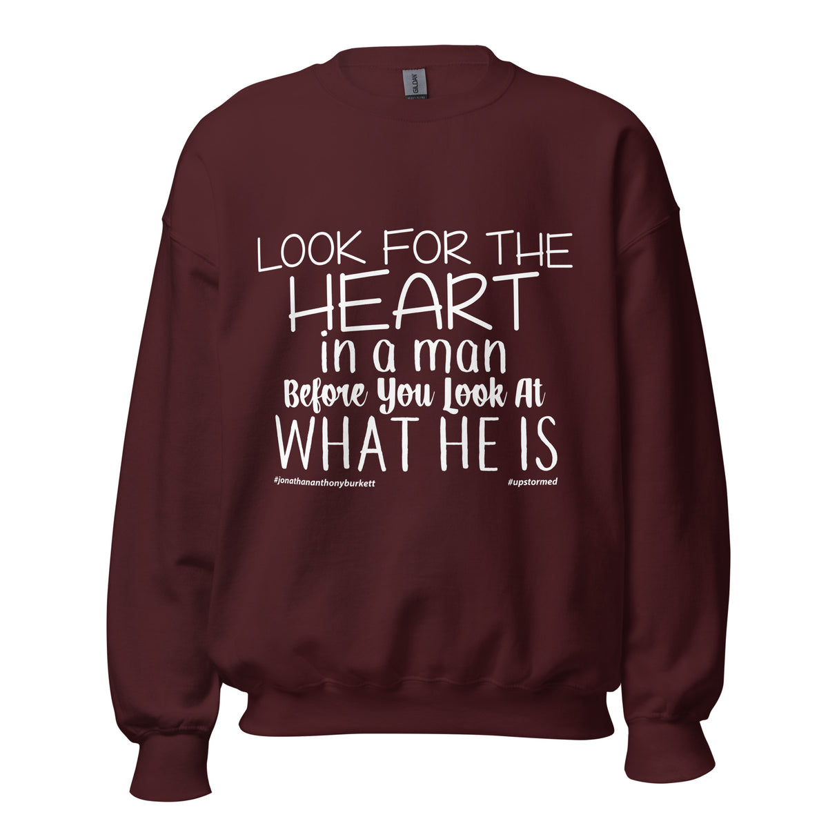 Look For The Heart In A Man Upstormed Sweatshirt