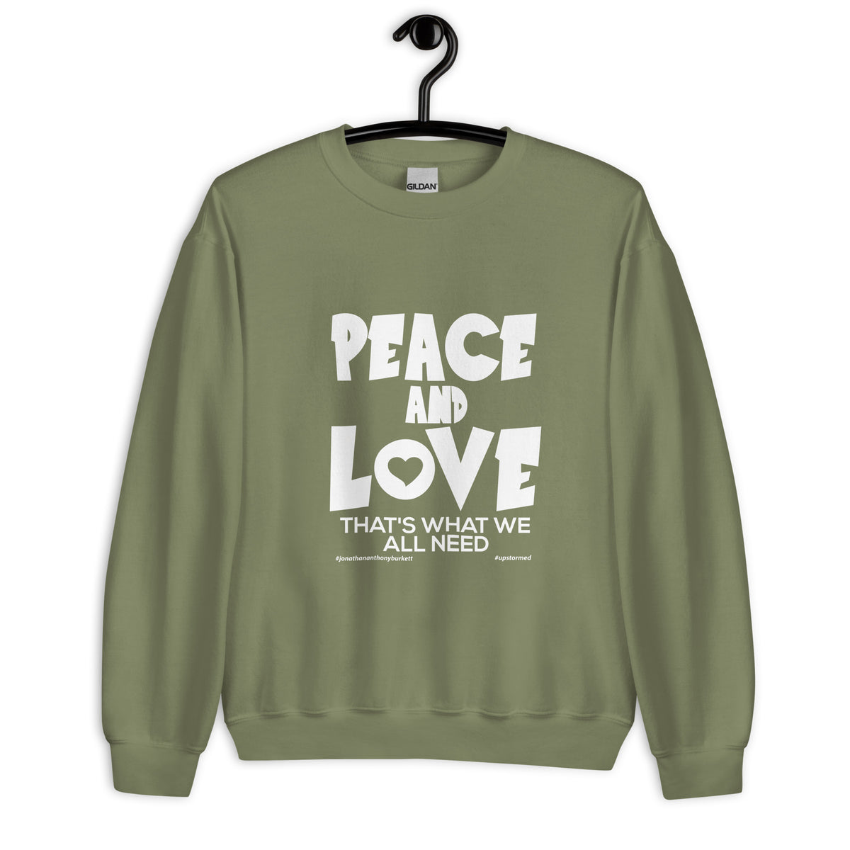 Peace And Love That’s What We All Need Upstormed Sweatshirt