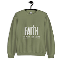 Faith Is Why I'm Here Upstormed Sweatshirt