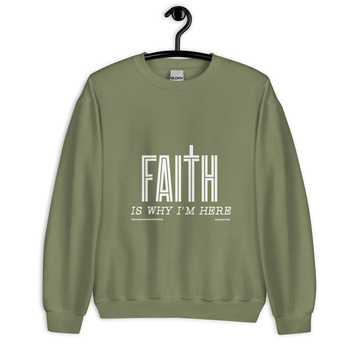 Faith Is Why I'm Here Upstormed Sweatshirt