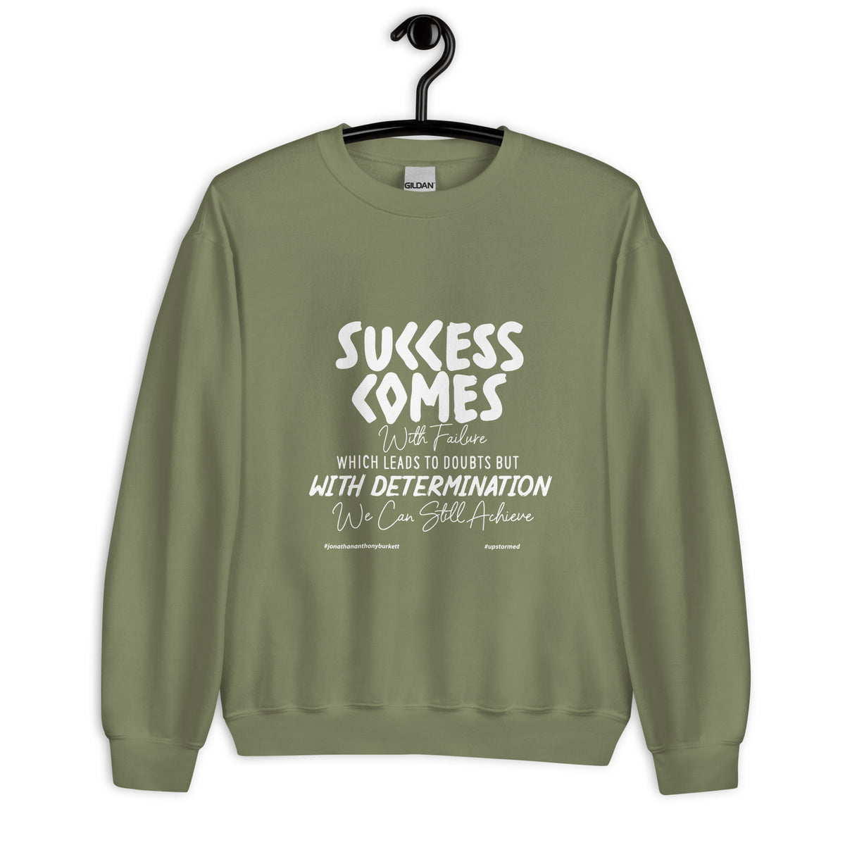 Success Comes With Failure Upstormed Sweatshirt