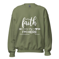 Faith Is Why I'm Here Upstormed Sweatshirt