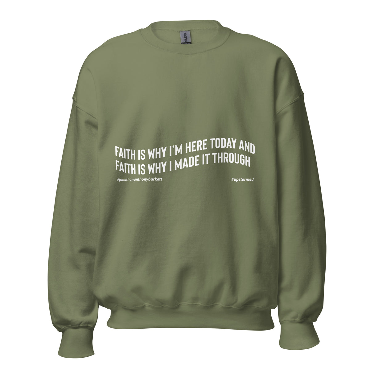 Faith Is Why I'm Here Upstormed Sweatshirt