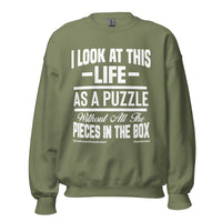 I Look At This Life As A Puzzle Upstormed Sweatshirt