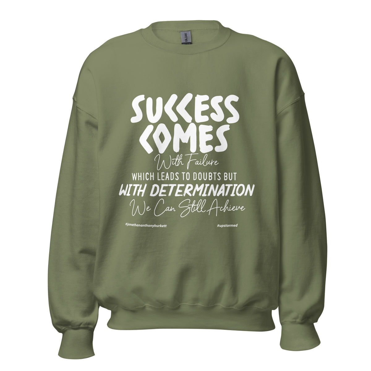 Success Comes With Failure Upstormed Sweatshirt